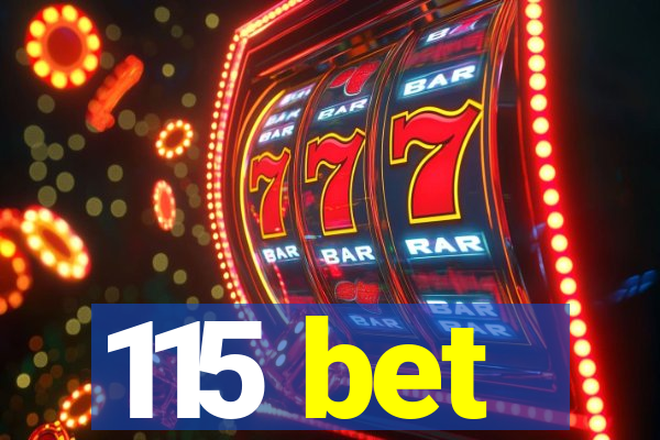 115 bet